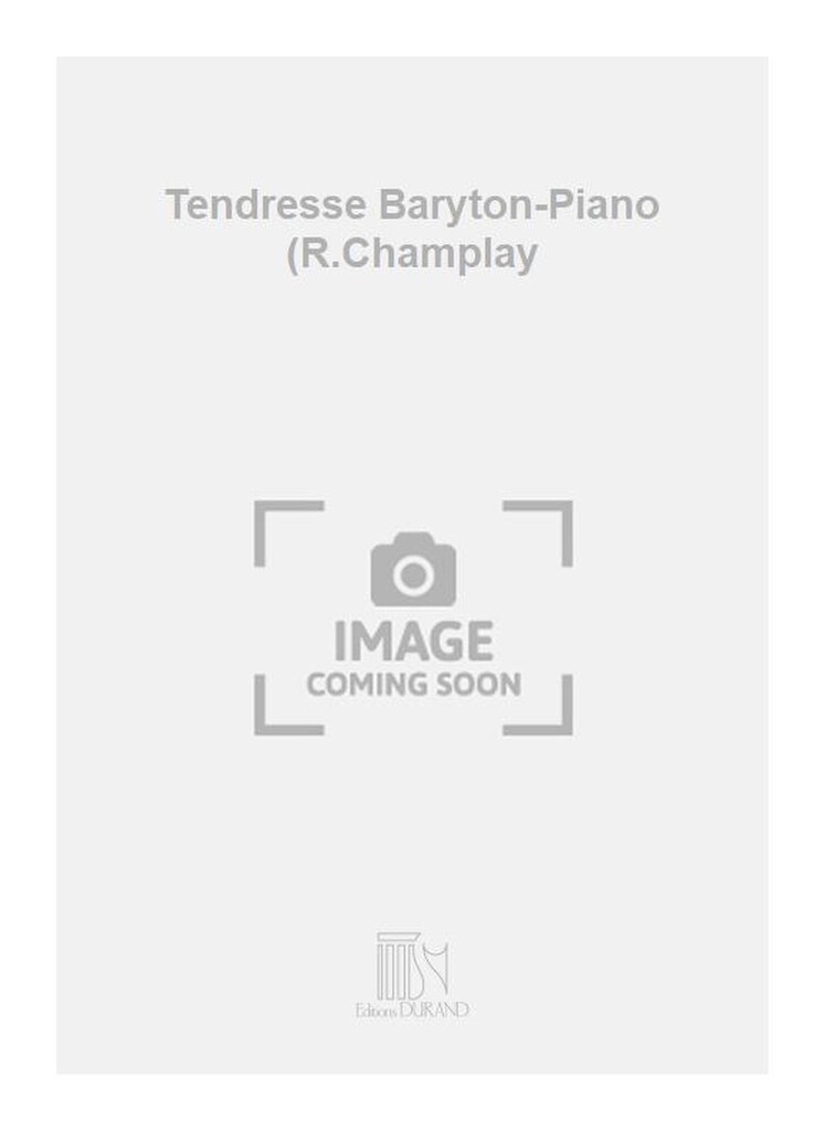 Tendresse Baryton-Piano (R.Champlay